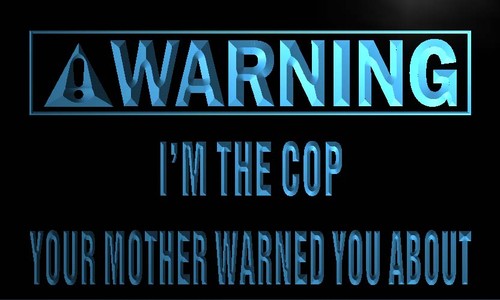 Warning I'm the Cop Neon Light Sign